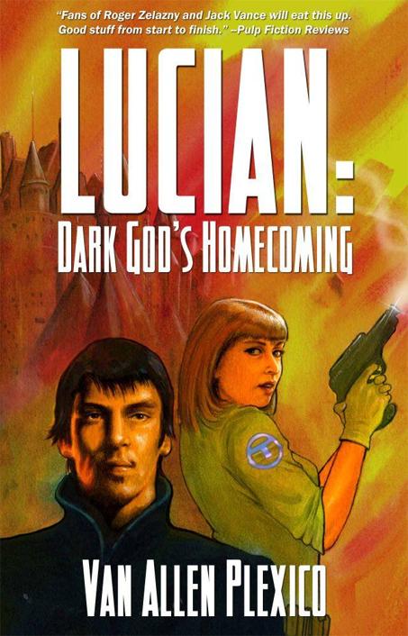 Lucian: Dark God's Homecoming by Van Allen Plexico