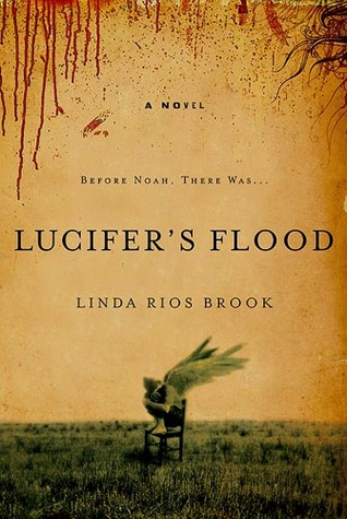 Lucifer's Flood (2008) by Linda Rios Brook