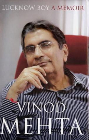 Lucknow Boy: A Memoir (2011) by Vinod Mehta