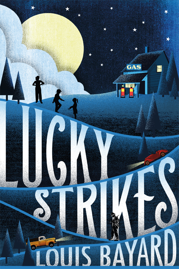 Lucky Strikes by Louis Bayard