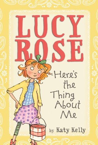 Lucy Rose: Here's the Thing About Me (2006) by Adam Rex