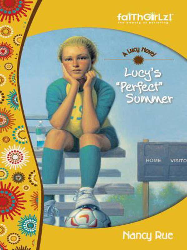 Lucy’s “Perfect” Summer by Rue, Nancy