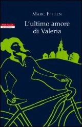 L'ultimo amore di Valeria (2009) by Marc Fitten