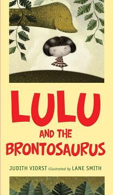 Lulu and the Brontosaurus. Judith Viorst (2011) by Judith Viorst