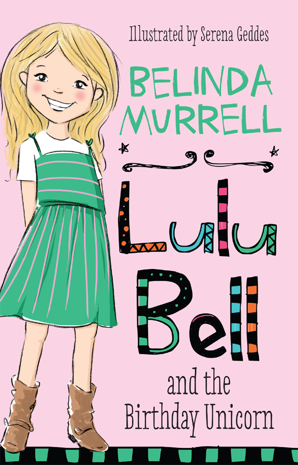 Lulu Bell and the Birthday Unicorn (2013) by Belinda Murrell