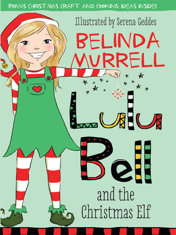 Lulu Bell and the Christmas Elf (2014) by Belinda Murrell