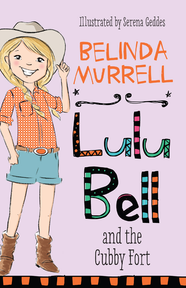 Lulu Bell and the Cubby Fort (2013) by Belinda Murrell