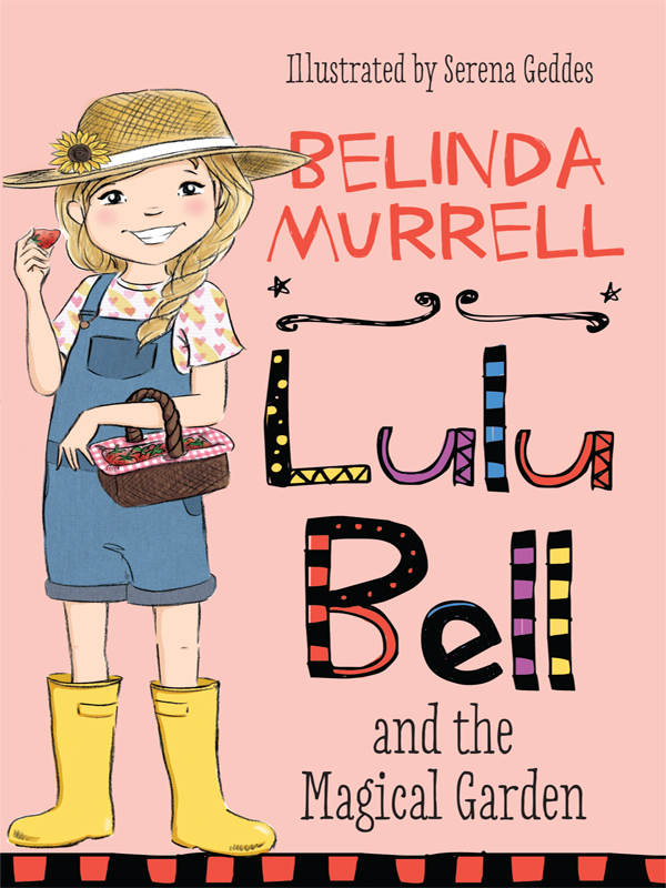 Lulu Bell and the Magical Garden (2015) by Belinda Murrell