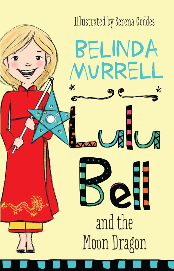 Lulu Bell and the Moon Dragon (2013) by Belinda Murrell