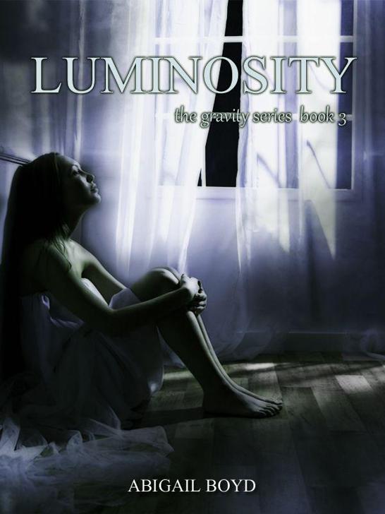 Luminosity (Gravity Series #3) (The Gravity Series) by Boyd, Abigail