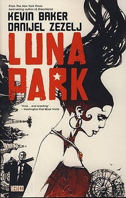 Luna Park. Writer, Kevin Baker (2011) by Kevin Baker