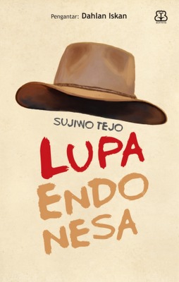 Lupa Endonesa (2012) by Sujiwo Tejo