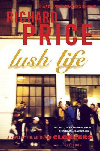 Lush Life by Richard Price