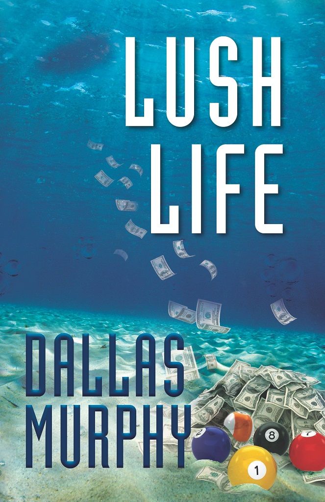 Lush Life: An Artie Deemer Mystery by Dallas Murphy