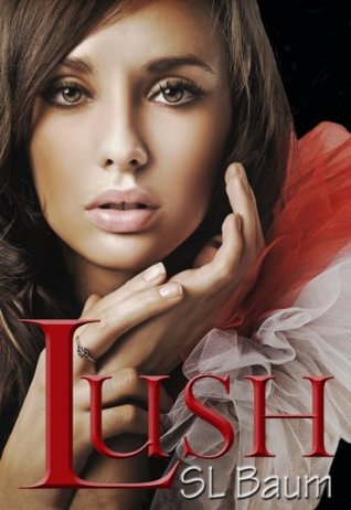 Lush (2000) by S.L. Baum