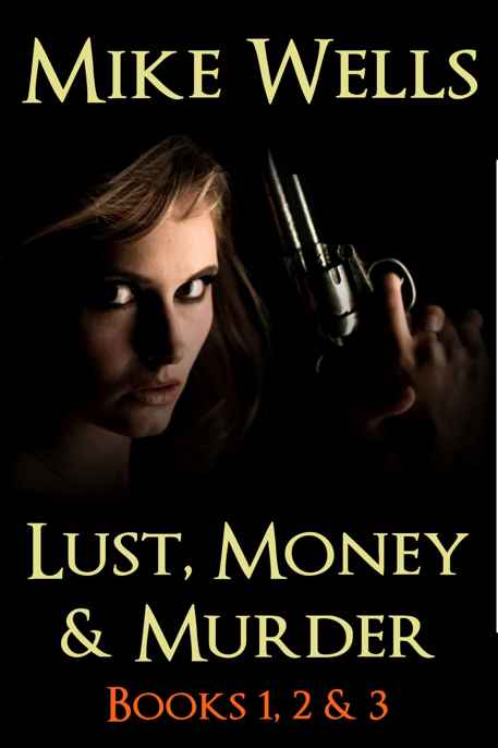 Lust, Money & Murder by Mike Wells