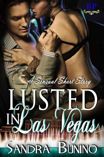 Lusted in Las Vegas by Sandra Bunino