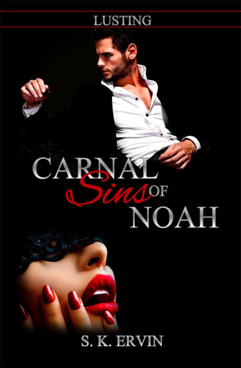 Lusting (Carnal Sins Of Noah Trilogy #1) by S. K. Ervin