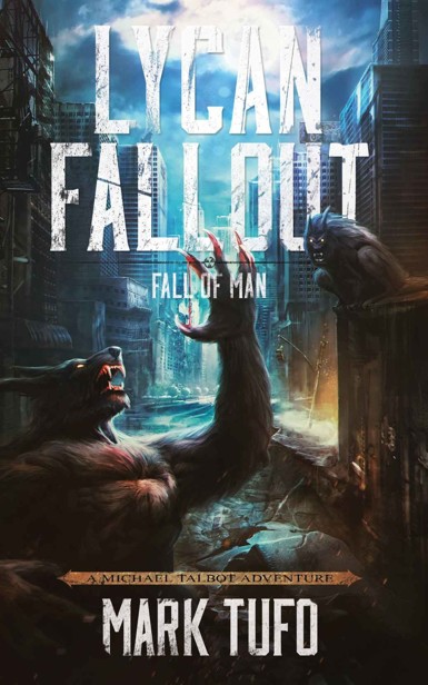 Lycan Fallout (Book 2): Fall of Man by Tufo, Mark