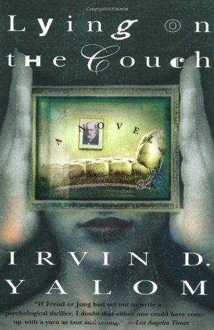 Lying on the Couch (1997) by Irvin D. Yalom