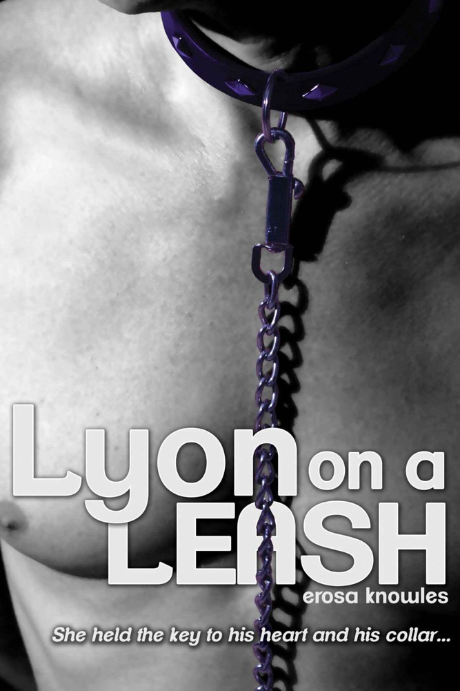 Lyon on a Leash by Knowles, Erosa