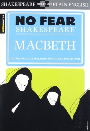 Macbeth (No Fear Shakespeare) (2003) by SparkNotes