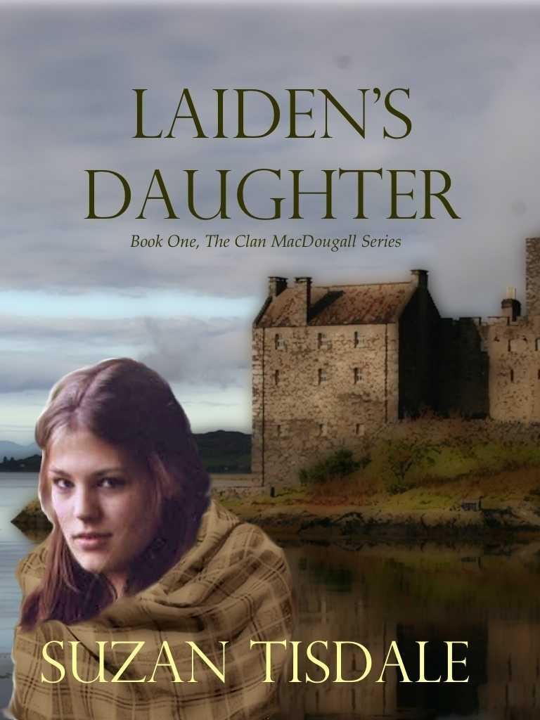 MacDougall 01 - Laiden's Daughter by Suzan Tisdale