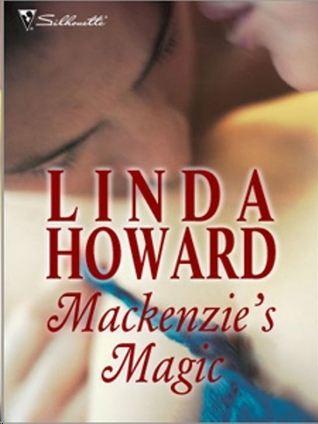 Mackenzie's Magic by Linda Howard