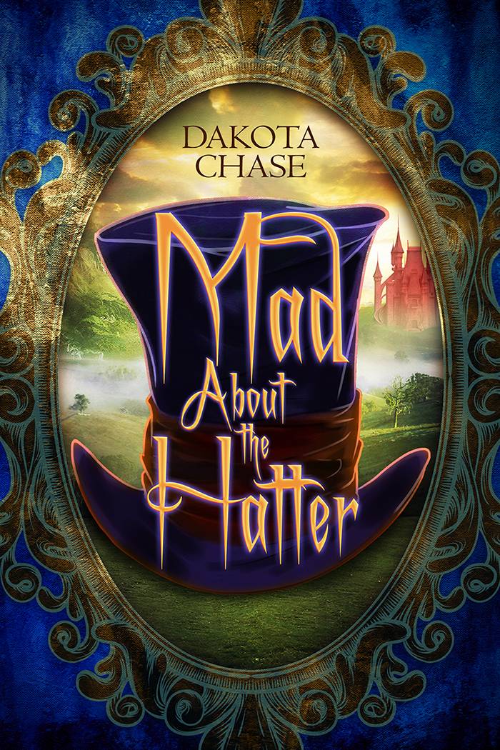 Mad About the Hatter (2015) by Dakota Chase