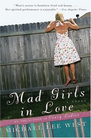 Mad Girls in Love (2006) by Michael Lee West