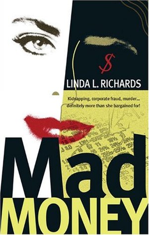 Mad Money (2004) by Linda L. Richards