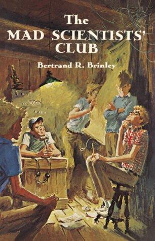 Mad Scientists' Club by Bertrand R. Brinley