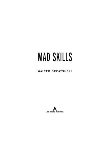 Mad Skills by Greatshell, Walter