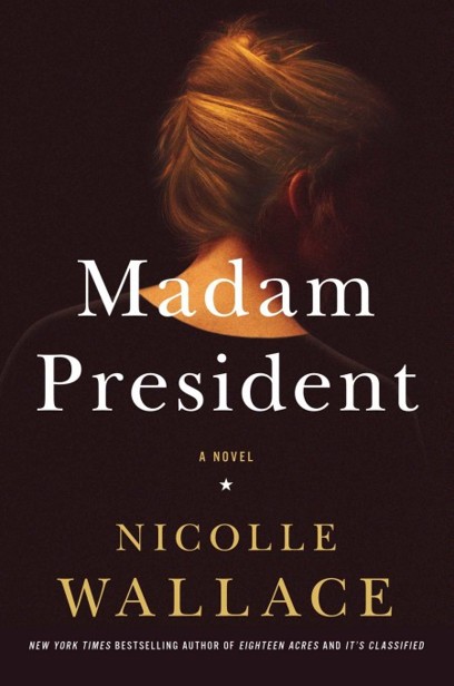 Madam President by Wallace, Nicolle