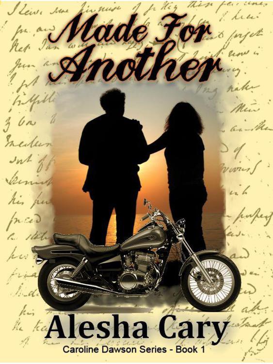 Made For Another (Caroline Dawson Series - Book 1) by Cary, Alesha