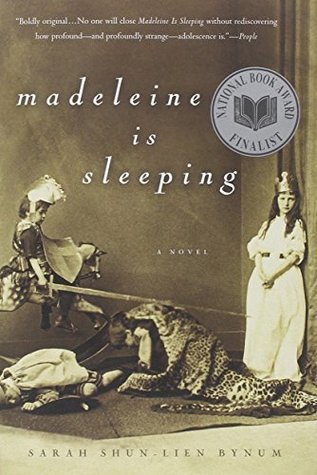 Madeleine is Sleeping (2005) by Sarah Shun-lien Bynum