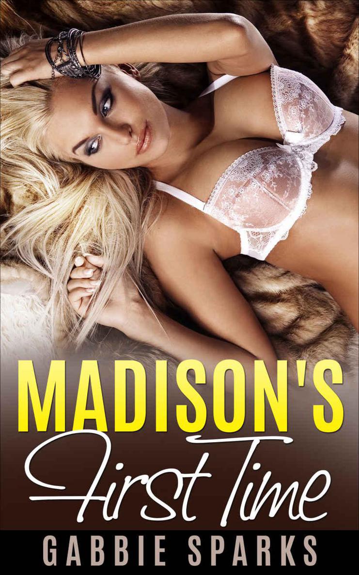 Madison's First Time: A Lesbian Romance Novella (Erotica) (Lesbian Romance Erotica Book 1) by Gabbie Sparks