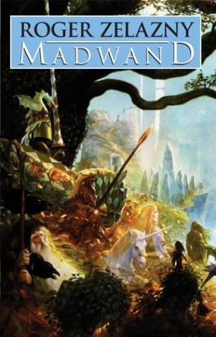 Madwand (2004) by Roger Zelazny