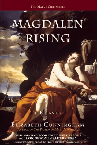 Magdalen Rising: The Beginning (2007) by Elizabeth Cunningham