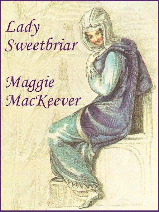 Maggie MacKeever by Lady Sweetbriar