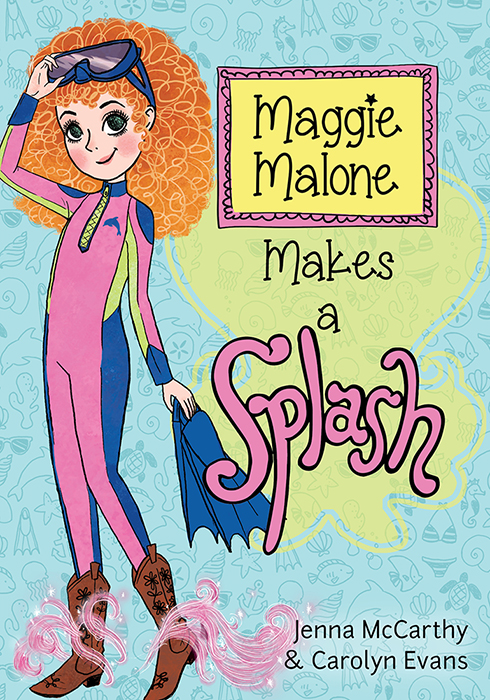 Maggie Malone Makes a Splash (2015) by Jenna McCarthy