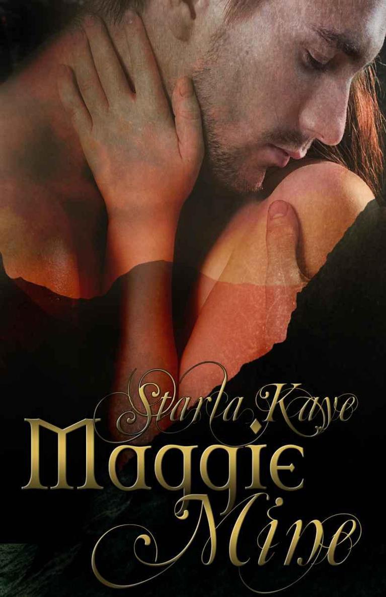 Maggie Mine by Starla Kaye