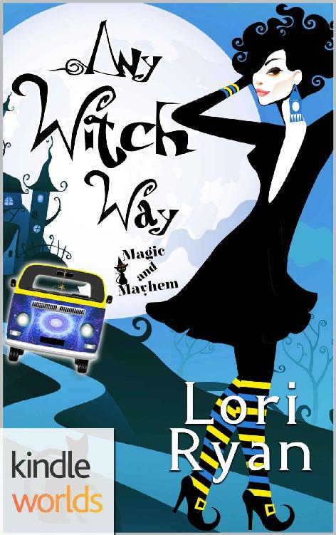 Magic and Mayhem: Any Witch Way (Kindle Worlds Novella) by Lori Ryan