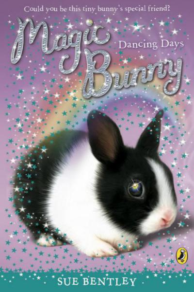 Magic Bunny: Dancing Days by Sue Bentley