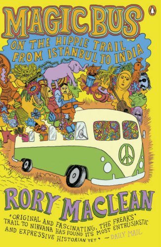 Magic Bus: On the Hippie Trail from Istanbul to India (2007)