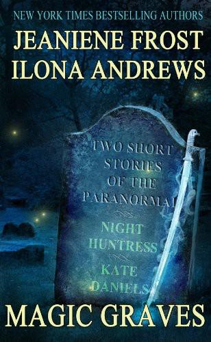 Magic Graves by Ilona Andrews