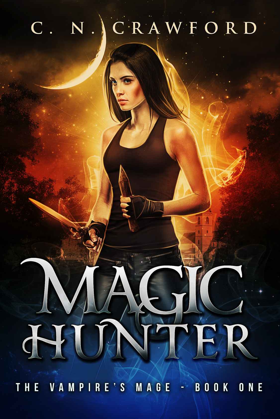 Magic Hunter: An Urban Fantasy Novel (The Vampire's Mage Series Book 1)