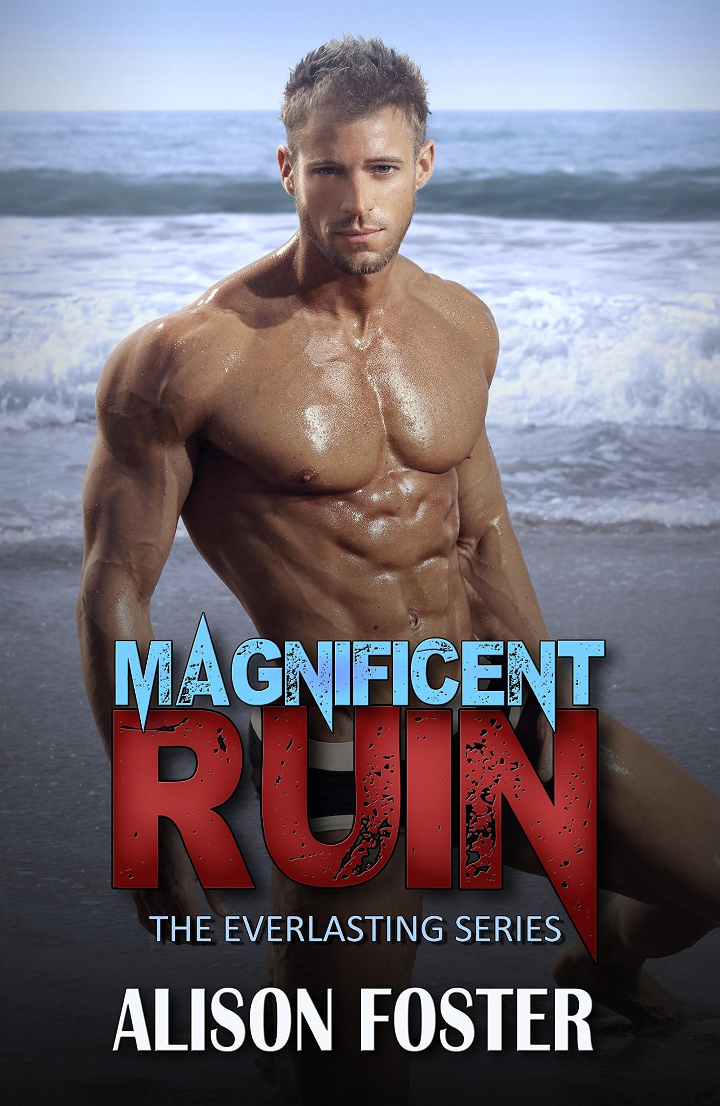 Magnificent Ruin (Everlasting Series Book 2)