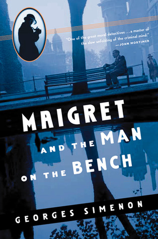 Maigret and the Man on the Bench (2003) by Georges Simenon