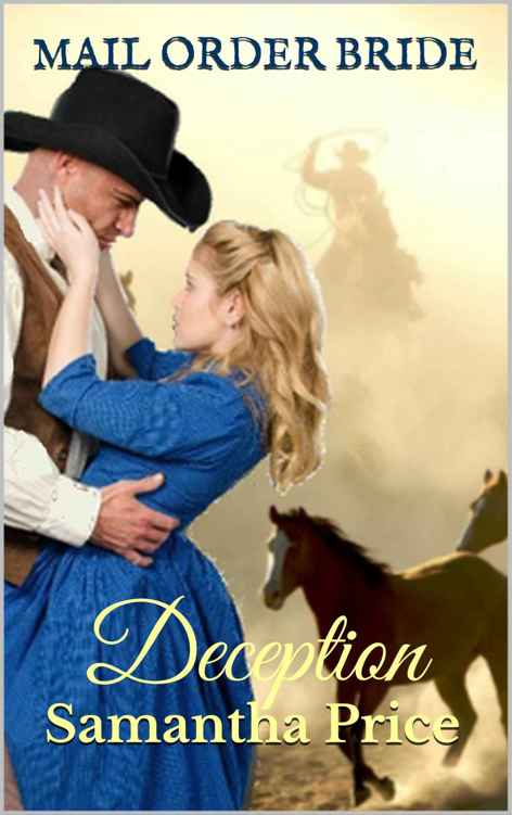 Mail Order Bride: Deception (Historical Western Romance): Clean Romance Series (Western Mail Order Brides Book 1) by Samantha Price